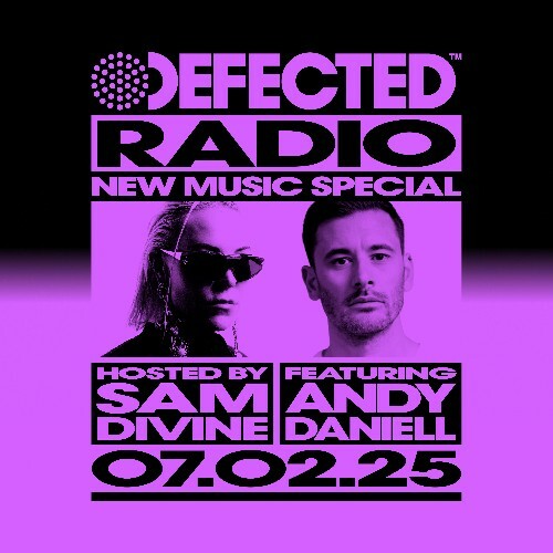  Sam Divine & Andy Daniell - Defected In The House (11 February 2025) (2025-02-11) 