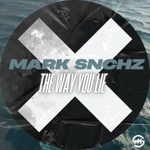  MARK SNCHZ - The Way You Lie (2025) 