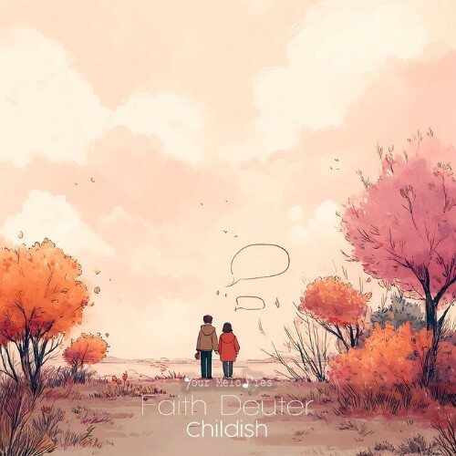  Faith Deuter - Childish (2026) 