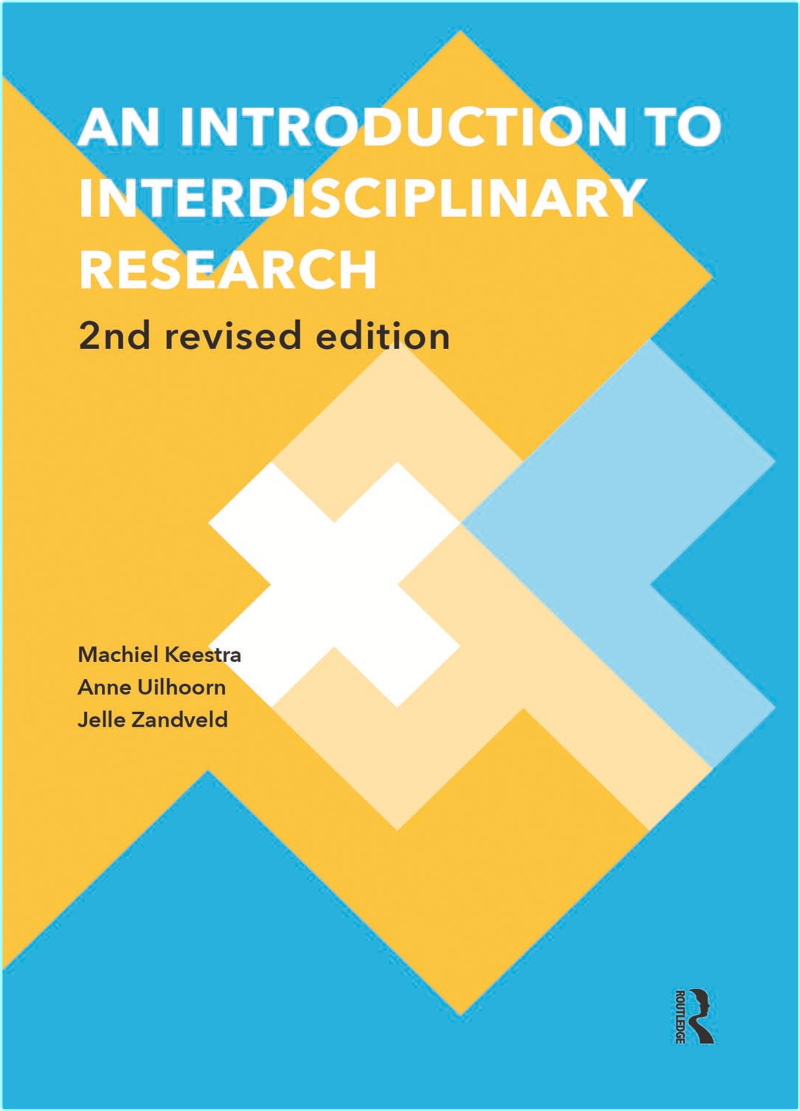 An Introduction To Interdisciplinary Research 2ed (2022) (Machiel Keestra; Anne Uilhoorn; Jelle Zandveld) An Introduction To Interdisciplinary Research 2ed (2022) (Machiel Keestra; Anne Uilhoorn; Jelle Zandveld)