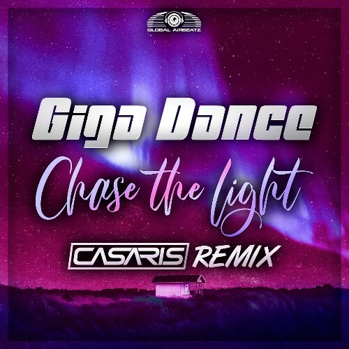  Giga Dance - Chase the Light (Casaris Mix) (2025) 