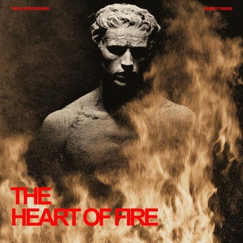  The Illustrated Man feat. Robert Owens - The Heart of Fire (2026) 