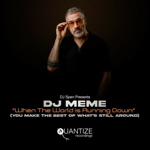  DJ Meme - When The World Is Running Down (You Make The Best Of What's Still Around) (2026) 