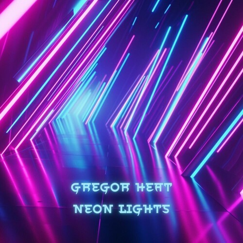  Gregor Heat - Neon Lights (2024) 