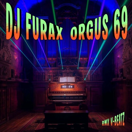  DJ Furax feat. V-beatz - Orgus 69 (2026) 
