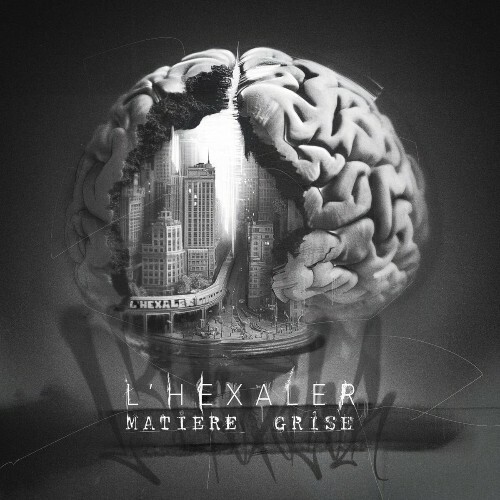  L'hexaler - Matiere grise (2025) 
