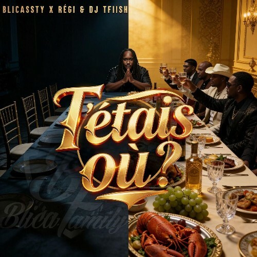  Blicassty (Ft. Dj TFiish & Régi) - T'étais Où (2026) 