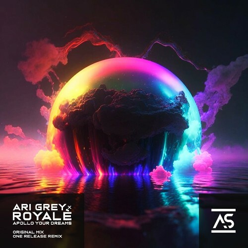  Ari Grey & ROYAL&#200; (US) - Apollo Your Dreams (2024) 