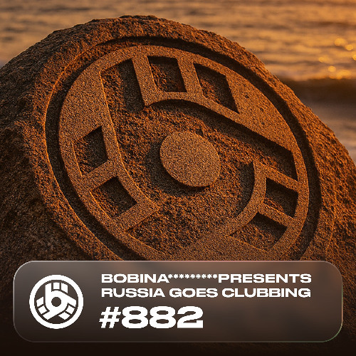  Bobina - Russia Goes Clubbing 882 (2025-09-12) 