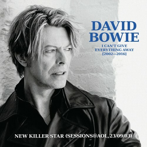  David Bowie - New Killer Star (Sessions@AOL, 23/09/03) (2025 Remaster) (2025) 