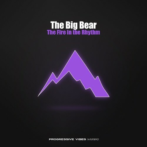  The Big Bear - The Fire in the Rhythm (2026) 