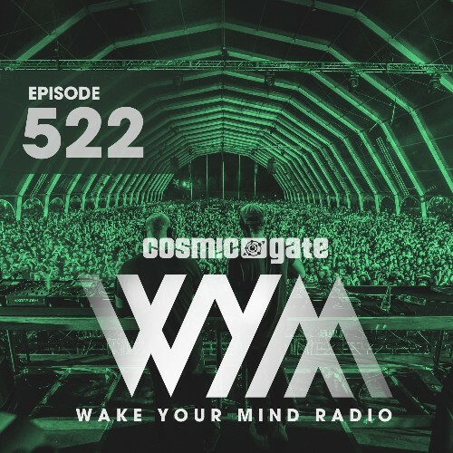  Cosmic Gate - Wake Your Mind Episode 522 (2024-04-05) 
