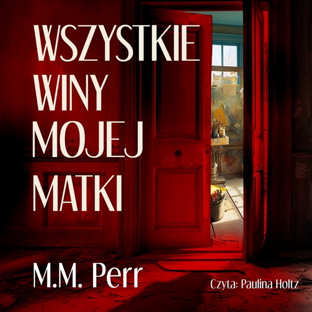 M.M. Perr - Wszystkie winy mojej matki [AUDIOBOOK]