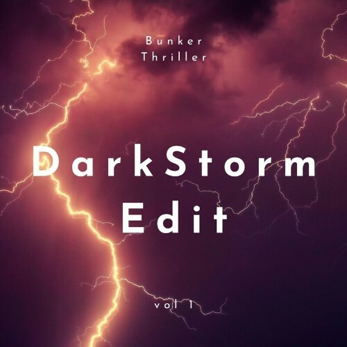  Bunker Thriller "DarkStorm Edit, Vol. 1" (2024) 