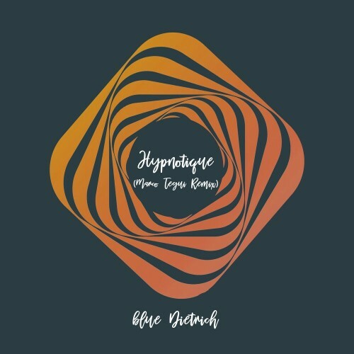 VA - blue Dietrich - Hypnotique (Incl. Marco Tegui Remix) (2022) (MP3)