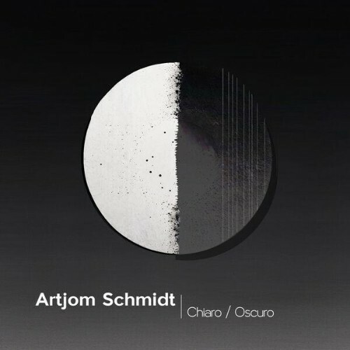  Artjom Schmidt - Chiaro Oscuro (2024)  MEUKOIV_o