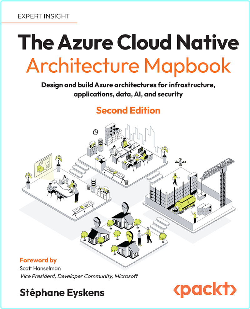 The Azure Cloud Native Architecture Mapbook 2nd Edition (Stéphane Eyskens) The Azure Cloud Native Architecture Mapbook 2nd Edition (Stéphane Eyskens)