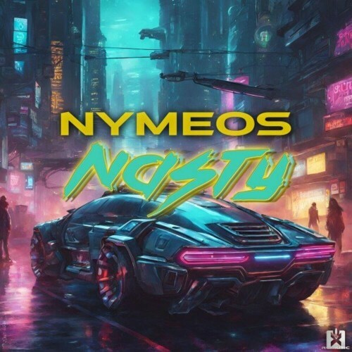  Nymeos - Nasty (2024) 