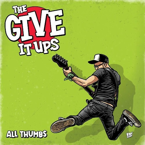 The Give It Ups — All Thumbs (2026)