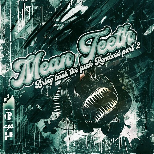  Mean Teeth - Bring Back The Funk Remixed Part 2 (2024) 