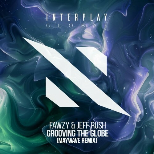  FAWZY & Jeff Rush - Grooving The Globe (Maywave Remix) (2024) 