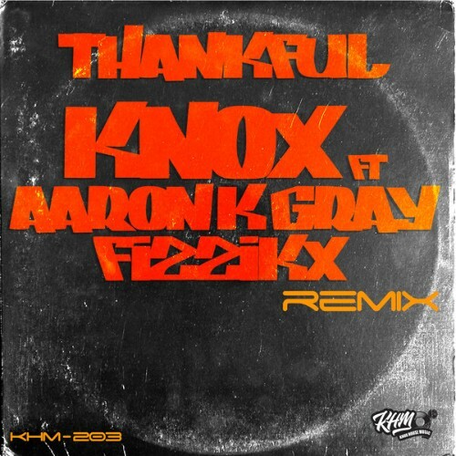  Knox x Aaron K Gray - Thankful (2025) 