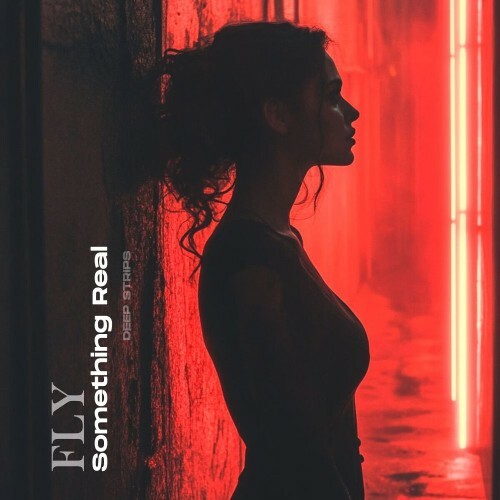  Fly - Something Real (2025) 