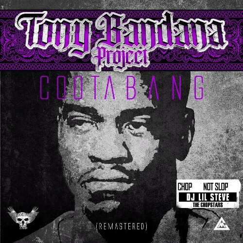  Coota Bang - Tony Bandana Project (ChopNotSlop Remix) (2023 Remastered) (2023) 