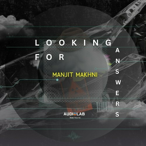 Manjit Makhni - Looking for Answers (2024)