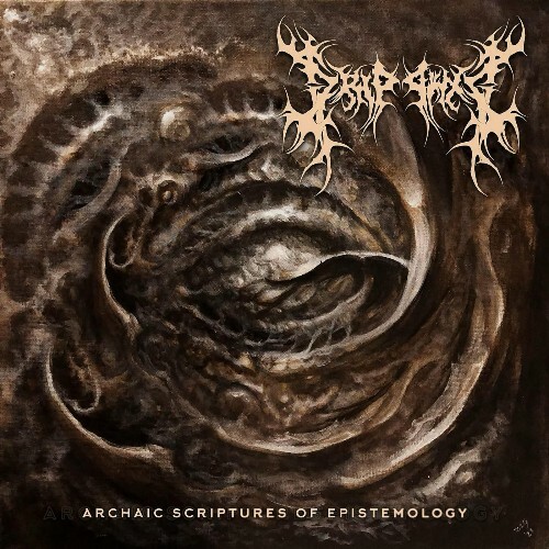  Dripping - Archaic Scriptures of Epistemology (2025) 
