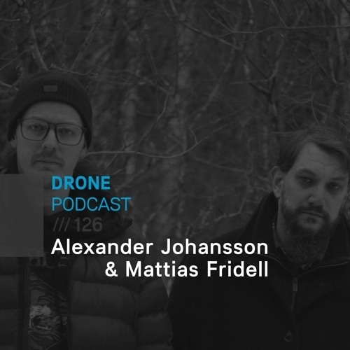  Alexander Johansson & Mattias Fridell - Drone Podcast Episode 126 (2024-10-19) 