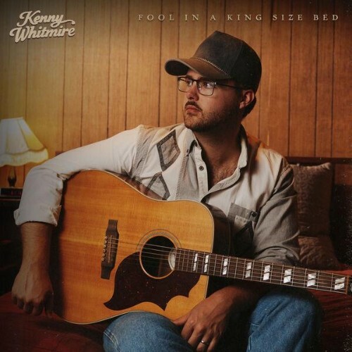  Kenny Whitmire - Fool In A King Size Bed (2026) 