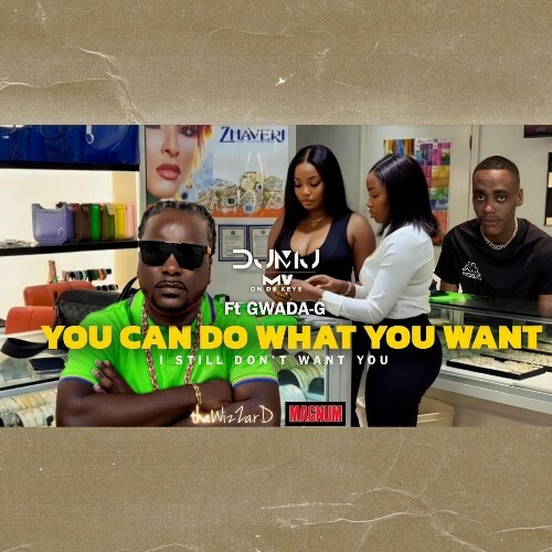 Dj Mj — You Can Do What You Want (Ft. GWADA G) (2026)