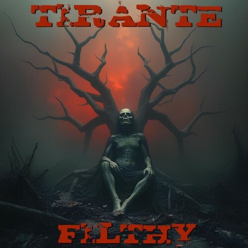  Tirante - Filthy (2025) 