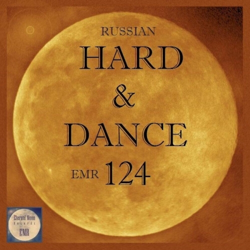  Russian Hard & Dance EMR, Vol. 124 (2025) 