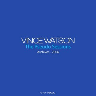  Vince Watson - Archives The Pseudo Sessions (2025) 