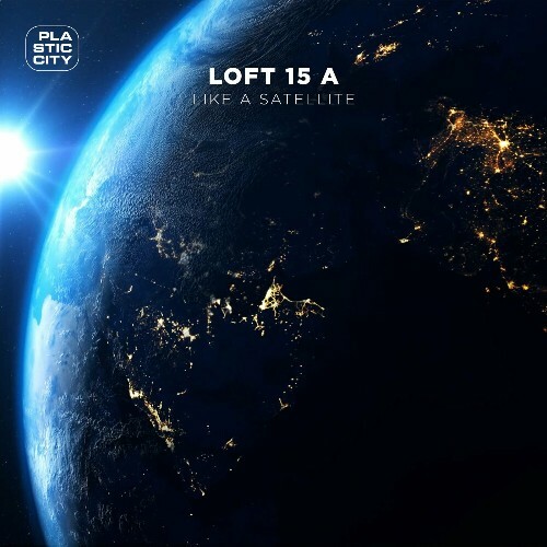  Loft 15 A - Like A Satellite (2024) 