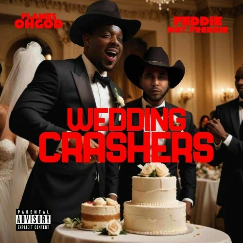  Flames OhGod & Feddie Not Freddie - Wedding Crashers (2025) 