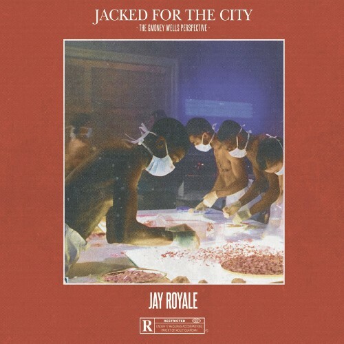  Jay Royale - Jacked For The City (2025) 