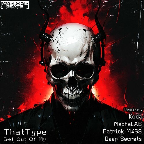  That Type - Get Out Of My (2025) 