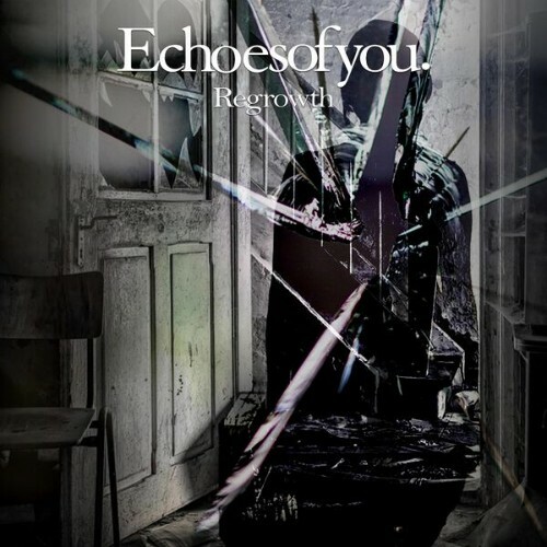 Echoesofyou. — Regrowth (2026)