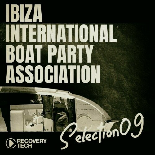  Ibiza International Boat Party Association, Selection 9 (2024) 