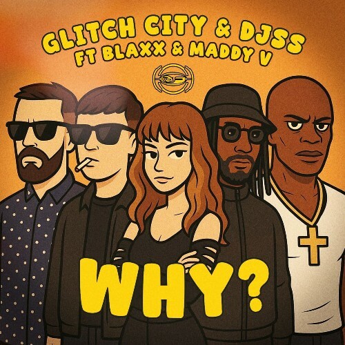  Glitch City & DJ SS ft. Blaxx & Maddy V - Why (2026) 