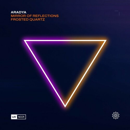  Aradya - Mirror of Reflections / Frosted Quartz (2024) 