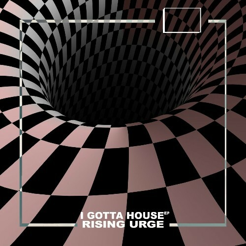  Rising Urge - I Gotta House (2025) 