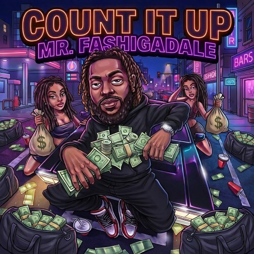 Mr. FaShigaDale - Count It Up (2026) Mr. FaShigaDale - Count It Up (2026)
