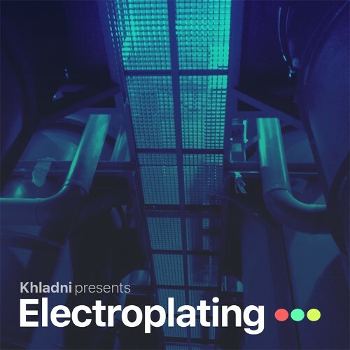 Khladni - Electroplating Episode 180 (2023-04-01)