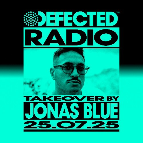  Jonas Blue - Defected In The House (29 July 2025) (2025-07-29) 