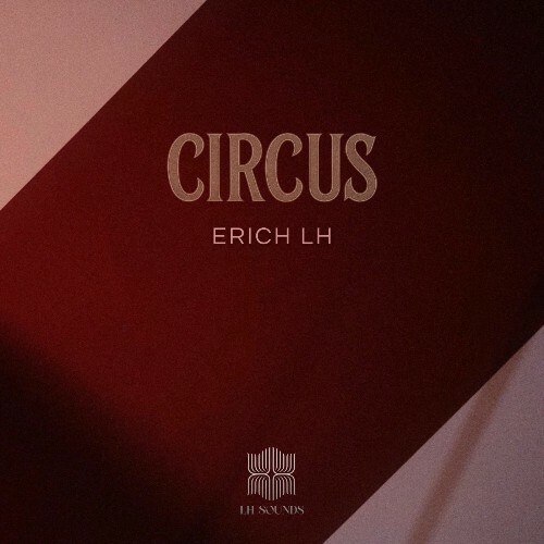  Erich LH - Circus (2025) 