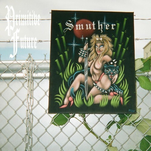 Smuther - Primitive Future (2025) Smuther - Primitive Future (2025)